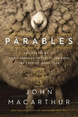 Parables: The Mysteries of God's Kingdom Revealed Through the Stories Jesus Told Paperback
