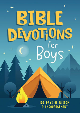 Bible Devotions for Boys: 180 Days of Wisdom and Encouragement Paperback