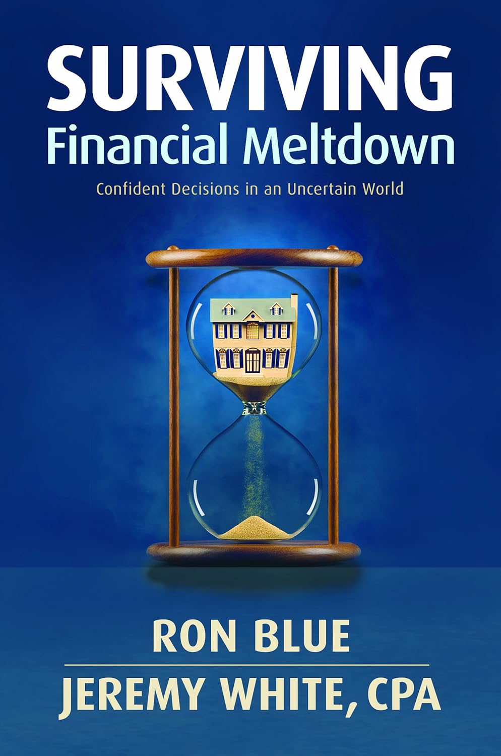 Surviving Financial Meltdown: Confident Decisions in an Uncertain World