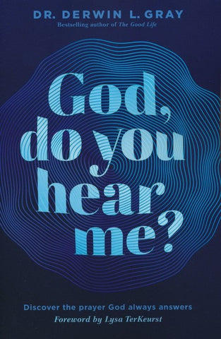 God, Do You Hear Me?: Discover the Prayer God Always Answers (OM)