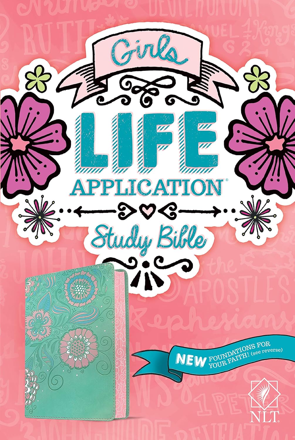 NLT Girls Life Application Study Bible (LeatherLike, Teal/Pink Flowers)