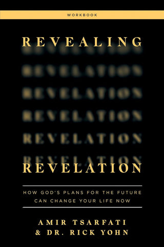 Revealing Revelation Workbook: How God's Plans for the Future Can Change Your Life Now