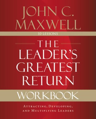 The Leader's Greatest Return Workbook, Paperback