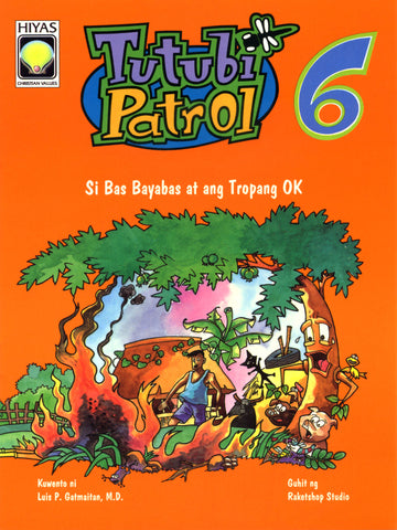 Tutubi Patrol #06 Si Bas Bayabas at ang Tropang OK