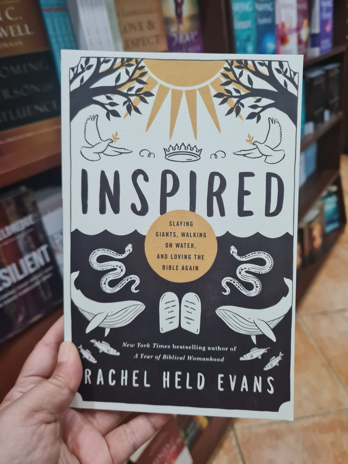 Inspired: Slaying Giants, Walking on Water, and Loving the Bible Again