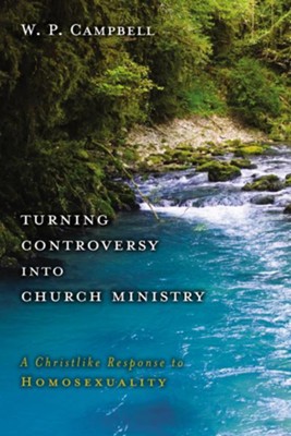 Turning Controversy into Church Ministry: A Christlike Response to Homosexuality (SALE ITEM)