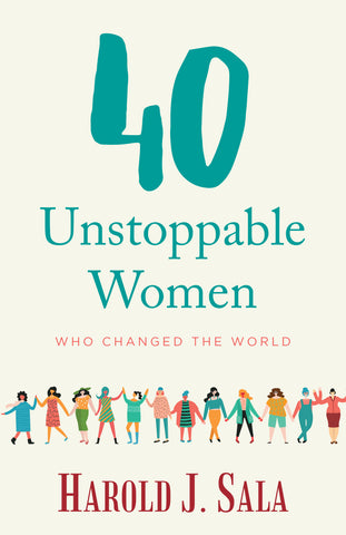 40 Unstoppable Women Who Changed the World