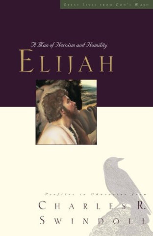 Great Lives: Elijah - A Man of Heroism and Humility