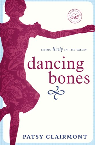 Dancing Bones: Living Lively in the Valley (SALE ITEM)