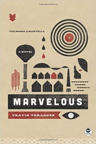 Marvelous : A Novel Paperback Travis Thrasher (SALE ITEM)