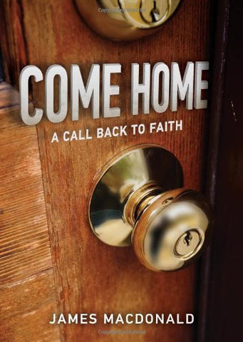 Come Home: A Call Back to Faith (SALE ITEM)