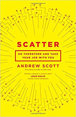 Scatter: Go Therefore and Take Your Job With You