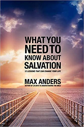 What You Need to Know About Salvation: 12 Lessons That Can Change Your Life Paperback (SALE ITEM)