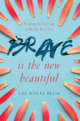 Brave Is the New Beautiful (SALE ITEM)