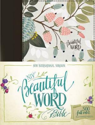 NIV Beautiful Word Bible (Hardcover, Cloth-over-Board, Multi-color Floral)
