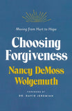 Choosing Forgiveness: Moving from Hurt to Hope