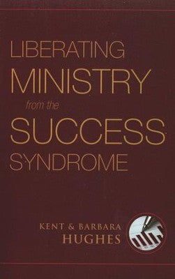 Liberating Ministry from the Success Syndrome