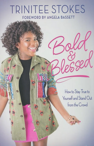 Bold and Blessed: How to Stay True to Yourself and Stand Out from the Crowd (SALE ITEM)