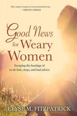 Good News for Weary Women