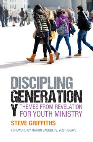 Discipling Generation Y: Themes from Revelation for Youth Ministry