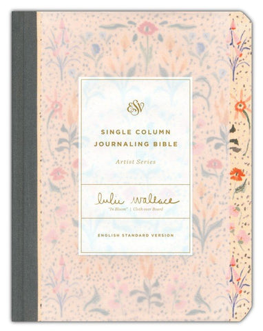 ESV Single Column Journaling Bible, Artist Series (Lulie Wallace, In Bloom)