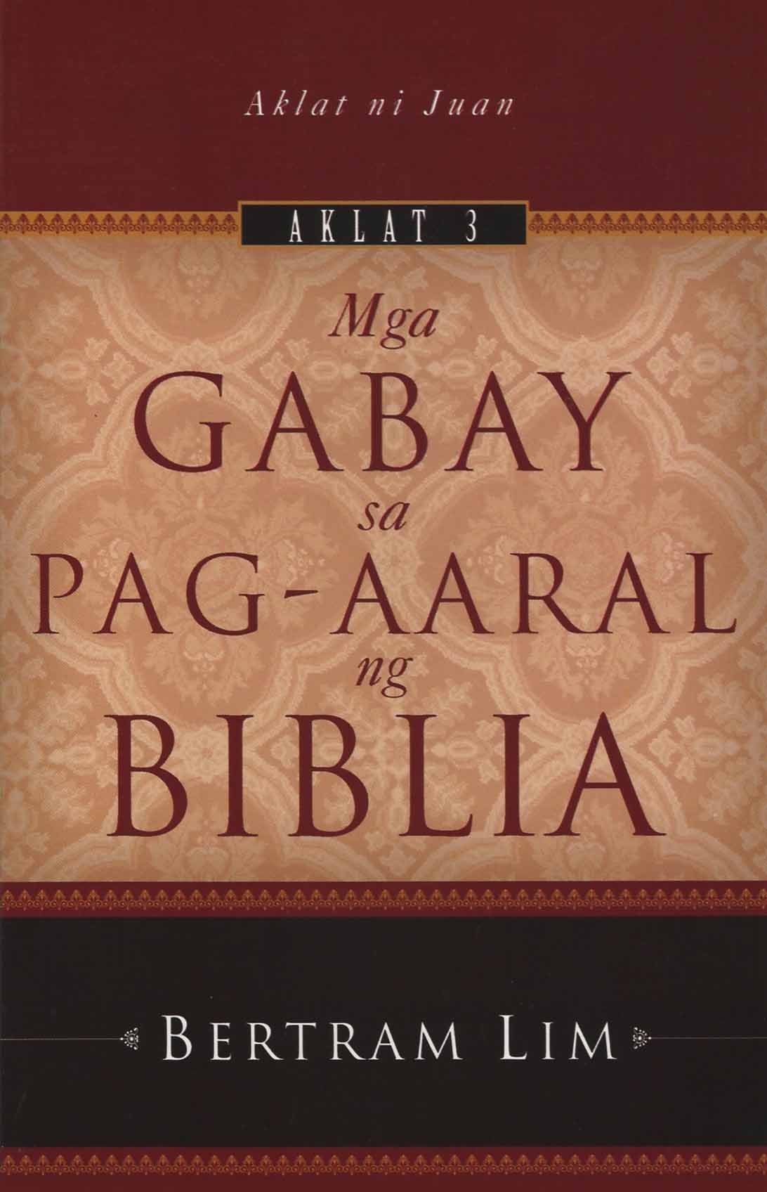 Mga Gabay sa Pag-aaral ng Biblia 3: Aklat ni Juan