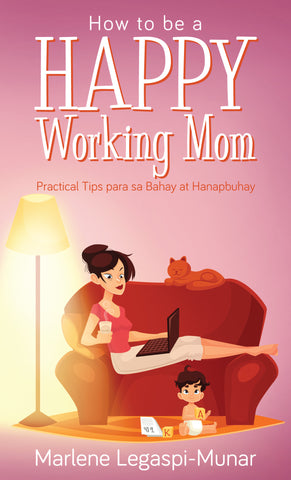 How to be a Happy Working Mom