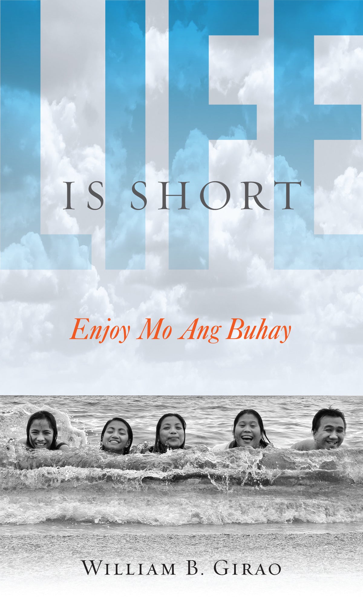 Life is Short - Enjoy Mo ang Buhay