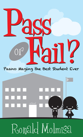 Pass or Fail: Paano Maging the Best Student Ever