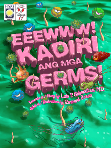 Mga Kwento ni Tito Dok #17: Eeewww! Kadiri ang mga Germs!