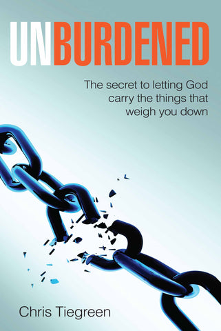 Unburdened: The secret to letting God carry the things that weigh you down