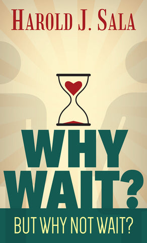 Why Wait? But Why not Wait?