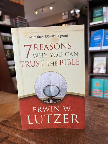 7 Reasons Why You Can Trust the Bible