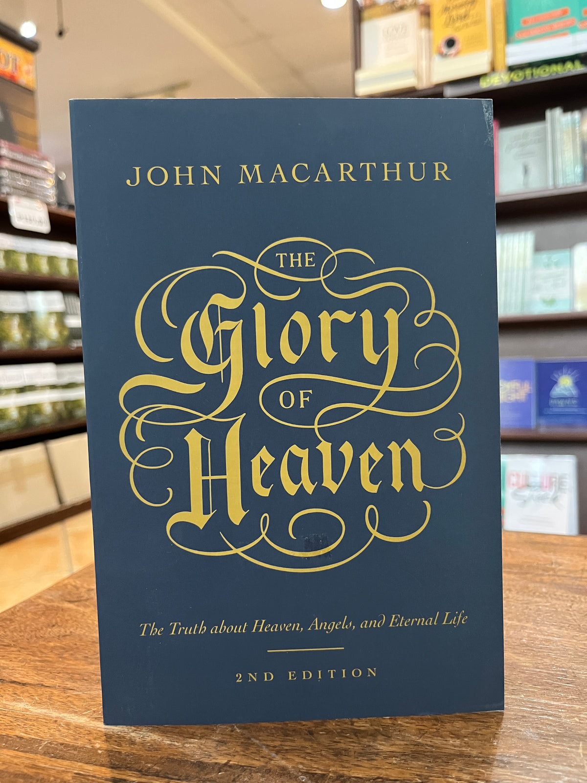 The Glory of Heaven: The Truth about Heaven, Angels, and Eternal Life (Second Edition)