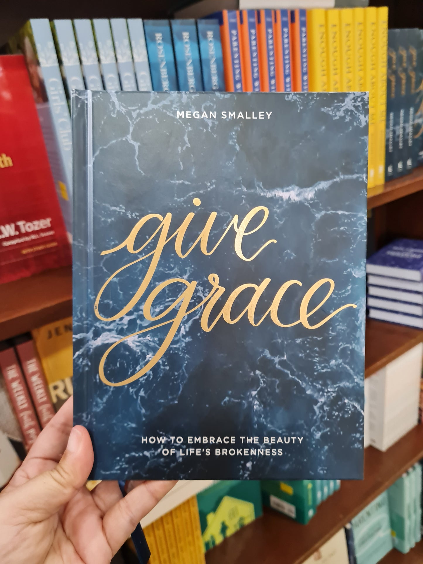 Give Grace: How To Embrace the Beauty of Life's Brokenness (OM)