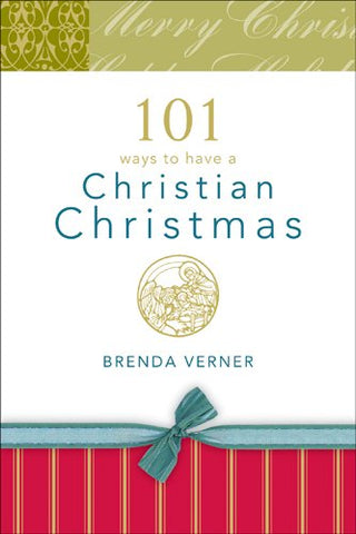 101 Ways to Have a Christian Christmas