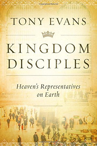 Kingdom Disciples: Heaven's Representatives on Earth (SALE ITEM)