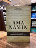 Ama Namin: The Lord’s Prayer in Philippine Life and Spirituality