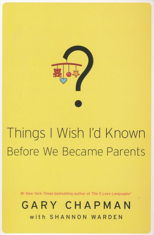 Things I Wish I'd Known Before We Became Parents