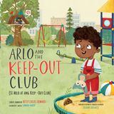 Arlo and the Keep-Out Club (Si Arlo at ang Keep-Out Club)