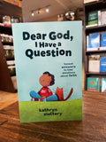 Dear God, I Have a Question: Honest Answers to Kids’ Questions About Faith