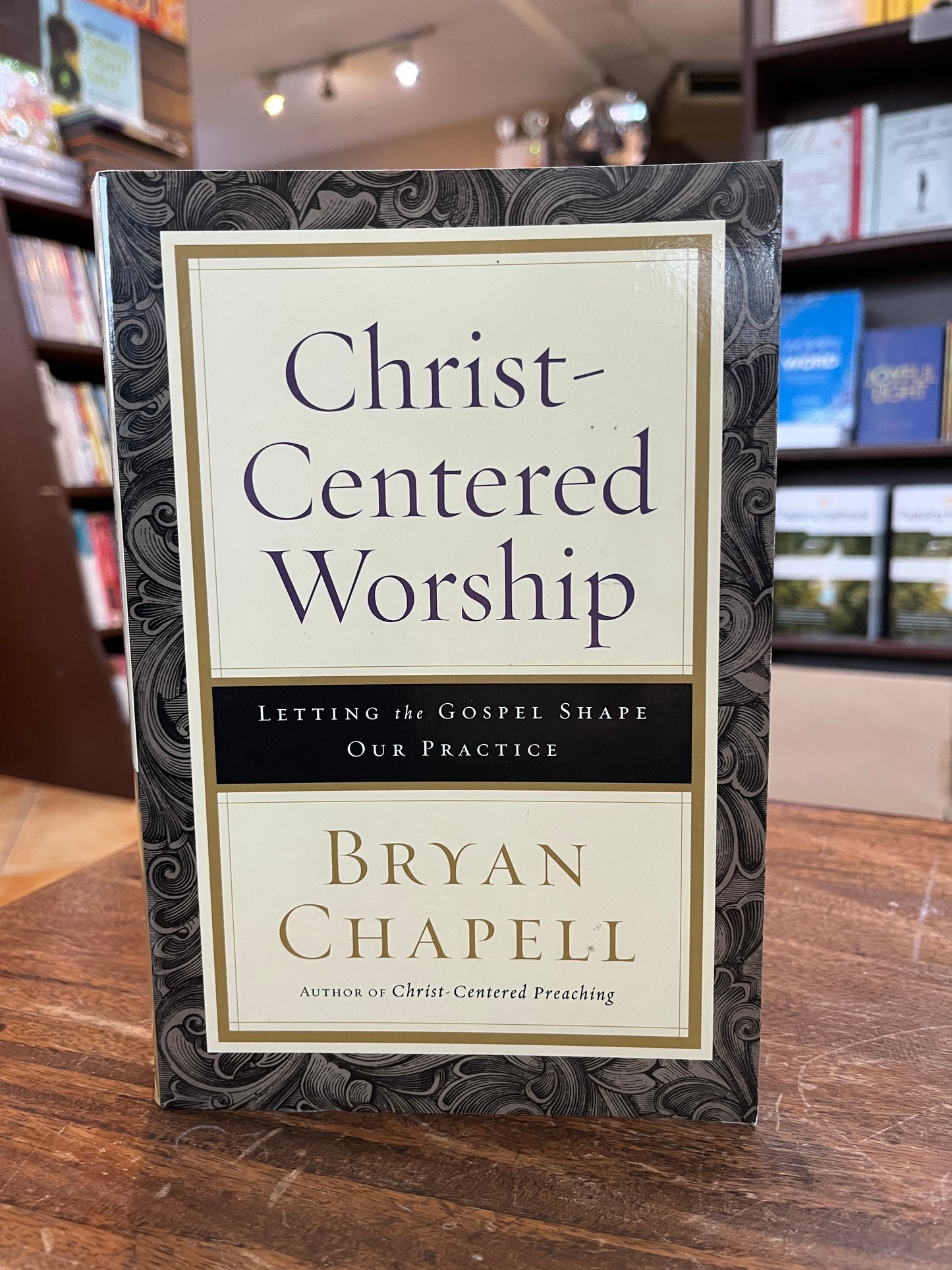 Christ-Centered Worship: Letting the Gospel Shape Our Practice (Paperback)