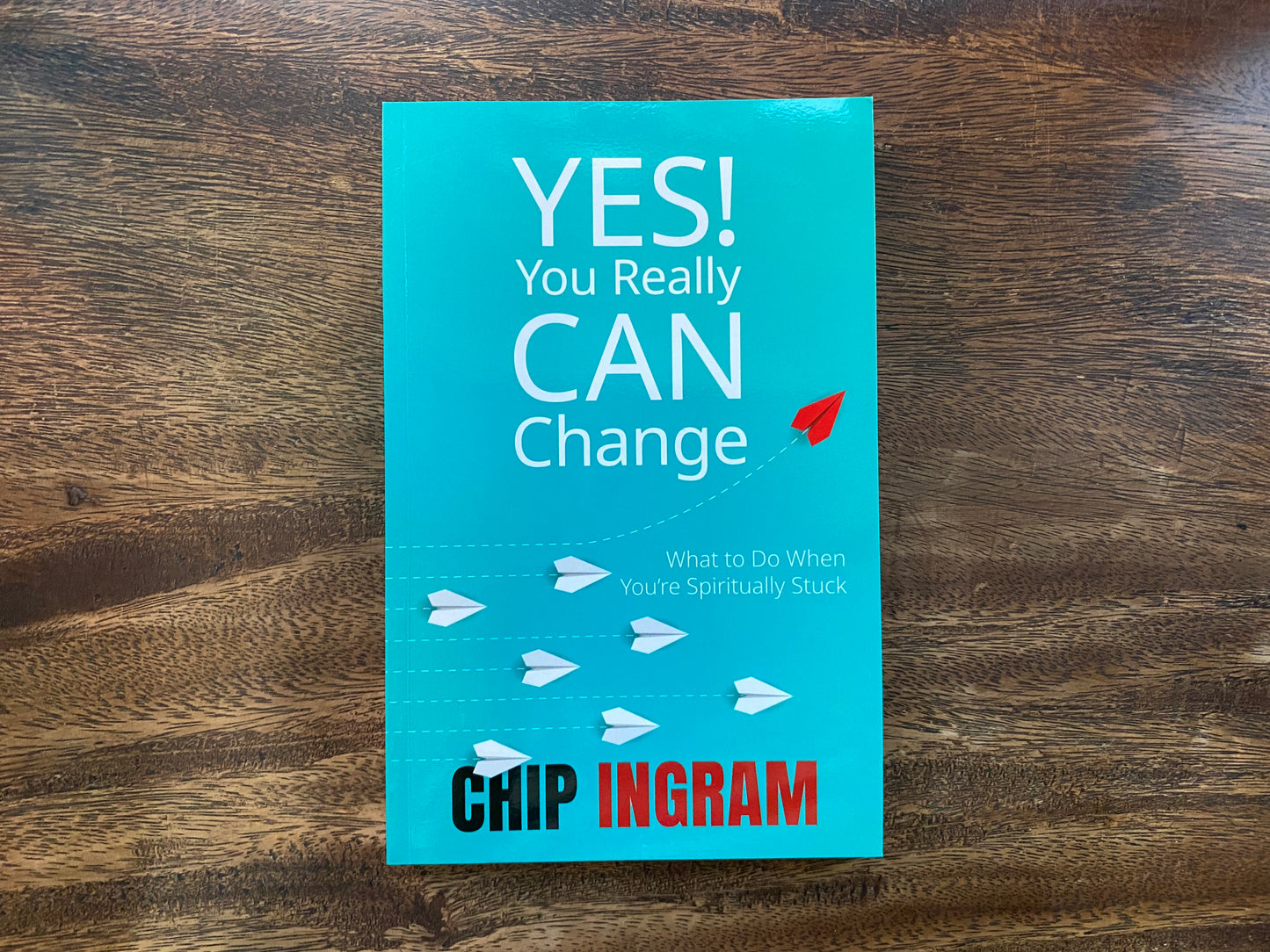 Yes! You Really Can Change: What to Do When You’re Spiritually Stuck