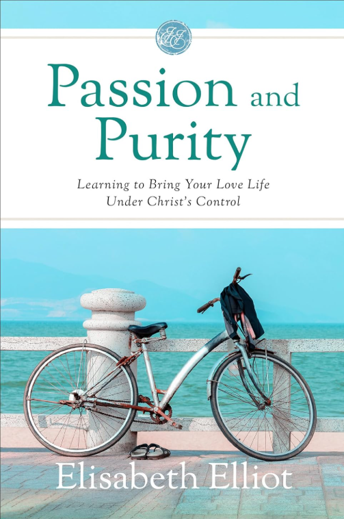 Passion and Purity: Learning to Bring Your Love Life Under Christ's Control Paperback