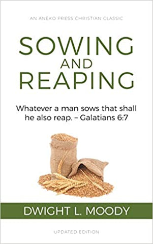 Sowing and Reaping: Whatever a man sows that shall he also reap. - Galatians 6:7 (OM)
