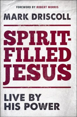 Spirit-Filled Jesus: Live by His Power (OM)