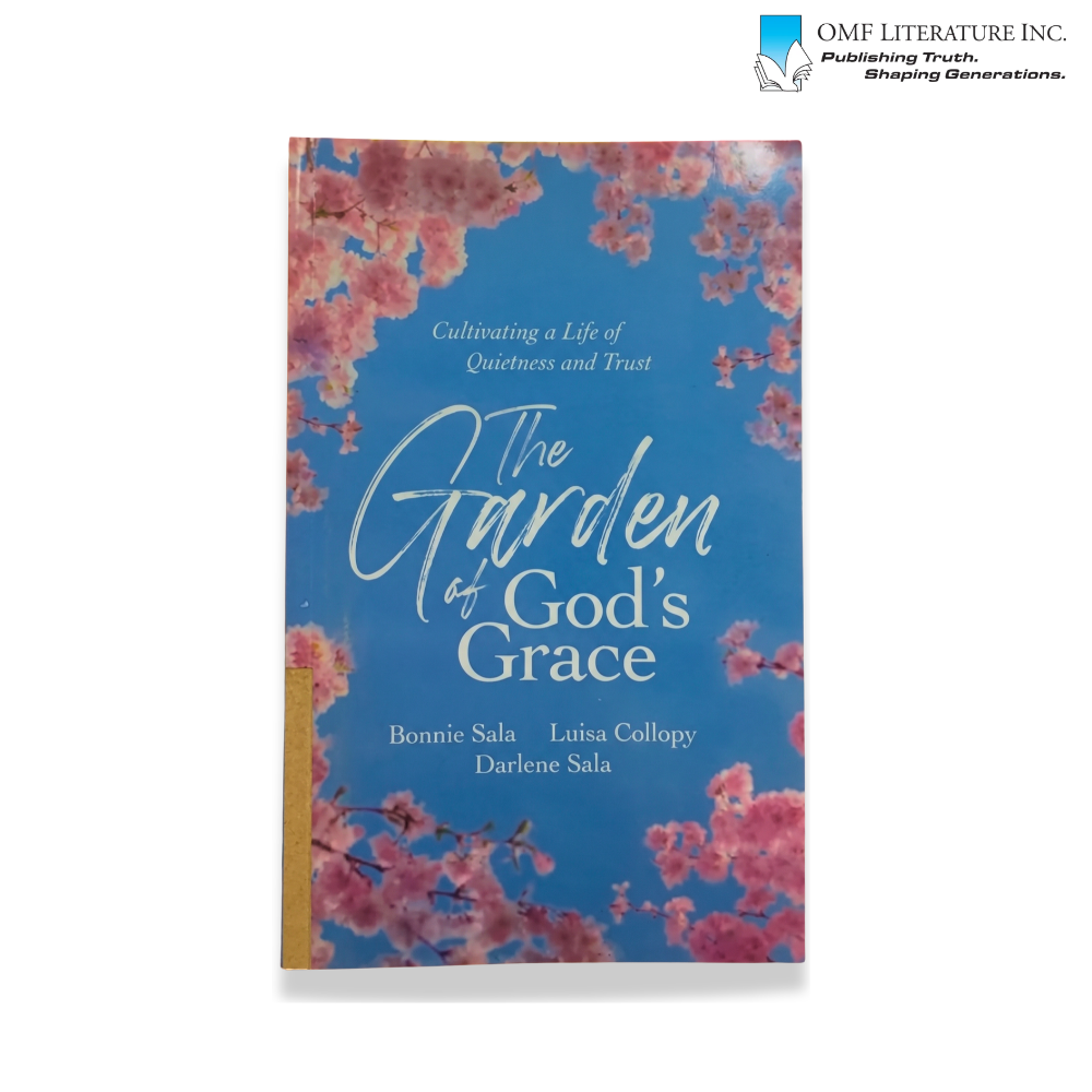 The Garden of God's Grace: Cultivating a Life of Quietness and Trust