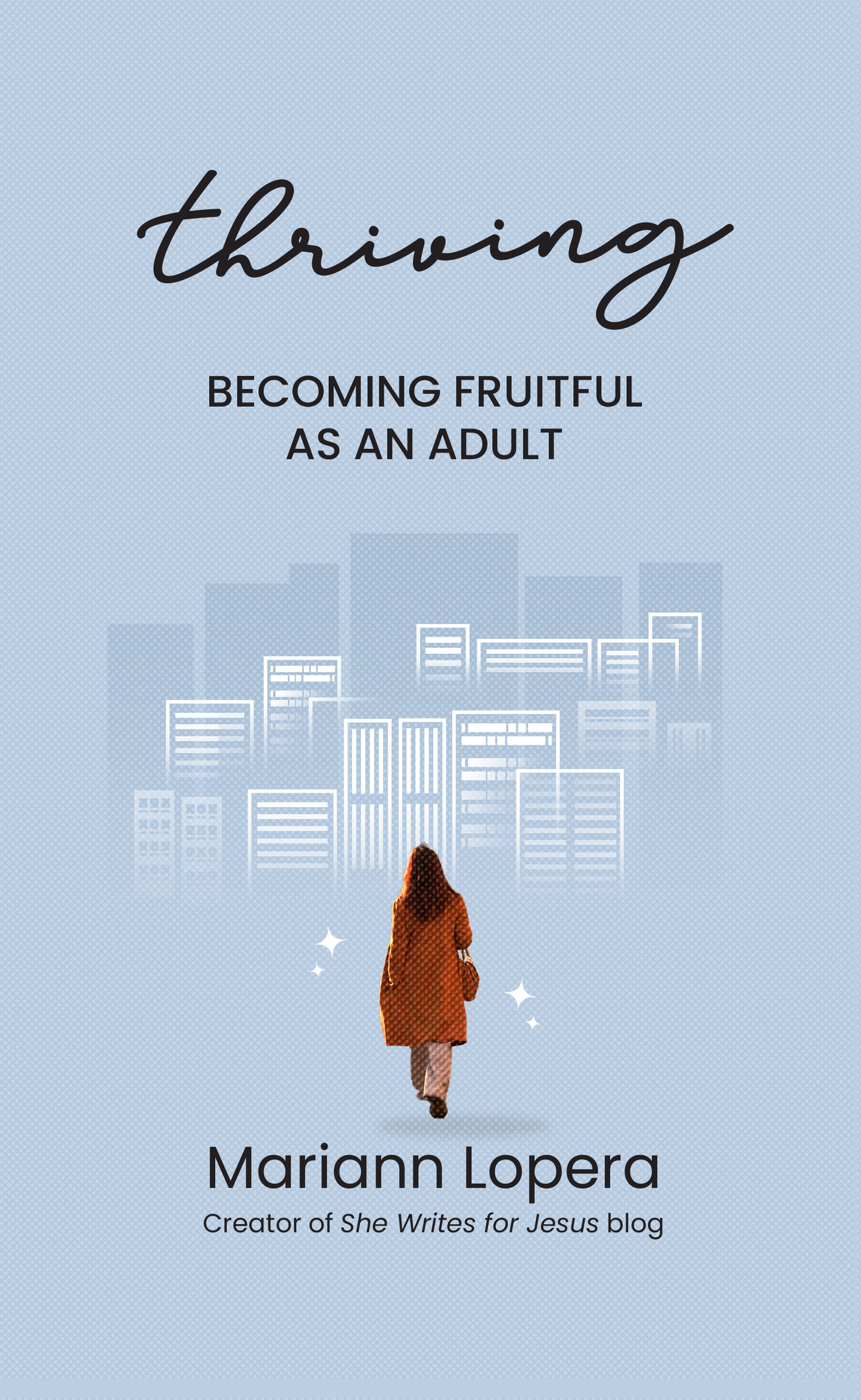 Thriving: Becoming Fruitful as an Adult