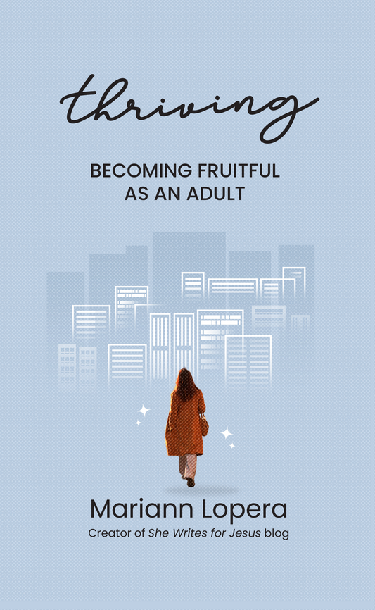 Thriving: Becoming Fruitful as an Adult