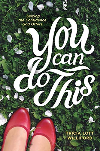 You Can Do This: Seizing the Confidence God Offers (OM)